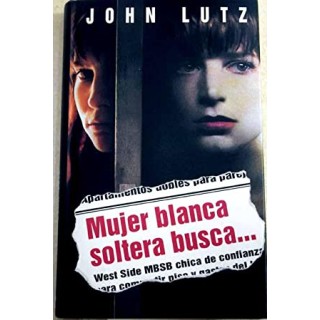 Mujer blanca soltera busca...